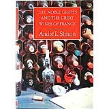The noble grapes and the great wines of France