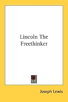 Lincoln The Freethinker