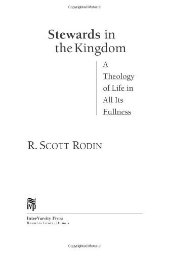 Stewards in the Kingdom: A Theology of Life in All Its Fullness