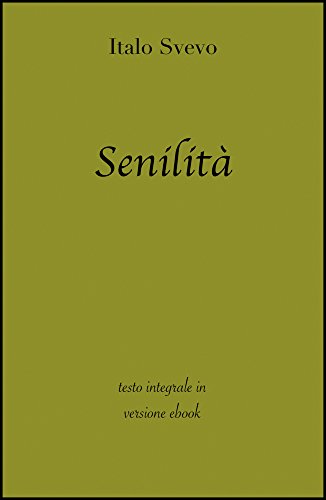 Senilità di Italo Svevo in ebook (Italian Edition)