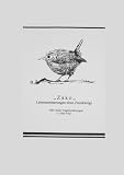 ''Zako'' Lebenserinnerungen eines Zaunk�nigs