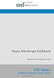 Produkt-Bild: Neues N&uuml;rnberger Kochbuch: [Reprint of the Original from 1820]