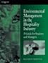 Environmental Management in the Hospitality Industry: A Guide for Students and Managers