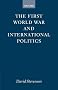 The First World War and International Politics (Clarendon Paperbacks)