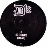 D12 FEAT EMINEM / 40 OUNCE (DIRTY)