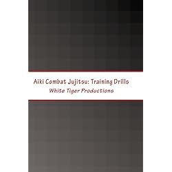 Aiki Combat Jujitsu: Training Drills