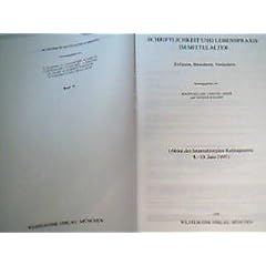 Schriftlichkeit und Lebenspraxis im Mittelalter: Erfassen, Bewahren, Ver�ndern. (Akten des Internationalen Kolloquiums 8.-10. Juni 1995)
