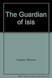 The guardian of Isis