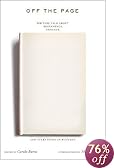 Off the Page: Writers Talk About Beginnings, Endings, and Everything In Between