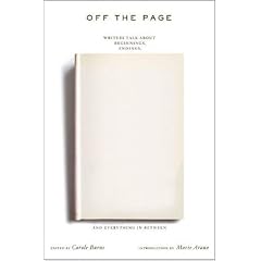 Off the Page: Writers Talk About Beginnings, Endings and Everything in Between