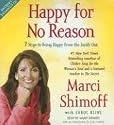 Happy for No Reason: 7 Steps to Being Happy from the Inside Out