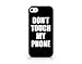 Don't Touch My Phone - Compatible for iPhone 5C Black Case (C) Andre Gift Shop