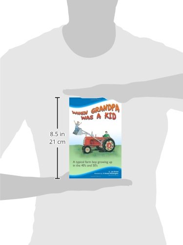 When Grandpa was a Kid (Black & White Version): A typical farm boy growing up in the 40's and 50's