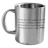 To Live This Life... I Need YOU Stainless Steel Coffee Mug; Double Wall; Hot Muggs; 13.5 Oz.