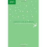 2013 Gratitude Journal: magical moments should be remembered forever ~ Vivian Tenorio