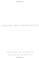 Coming Out Spiritually: The Next Step Coming Out Spiritually: The Next Step