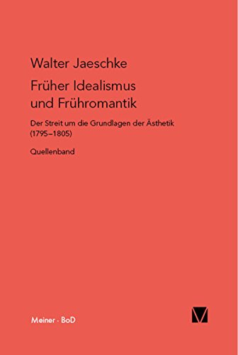Früher Idealismus und Frühromantik: Quellen (Philosophisch-Literarische Streitsachen) (German Edition)