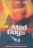 Mad Dogs