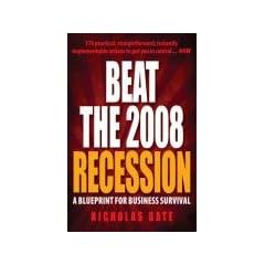 Beat the 2008 Recession: A Blueprint for Business Survival