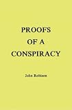 Proofs Of A Conspiracy: Against All the Religions and Governments of Europe