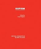 Sufism : critical concepts in Islamic studies