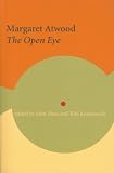Margaret Atwood: The Open Eye (Reappraisals: Canadian Writers)