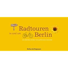 Radtouren in und um Berlin: Die sch�nsten Strecken mit ausf�hrlichem Serviceteil