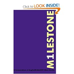 Milestone: A Compendium of AugNoWriMo 2009 Short Stories