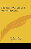 The Water Goats and Other Troubles