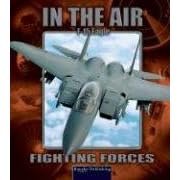 F-15 Eagle (Fighting Forces in the Air)