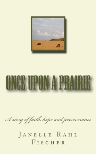 Once upon a prairie, by Janelle Rahl Fischer