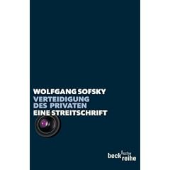 Verteidigung des Privaten: Eine Streitschrift