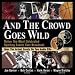 Books : And The Crowd Goes Wild. Relive The Most Celebrated Sporting Events Ever Broadcast.