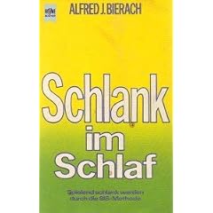 Schlank im Schlaf : spielend schlank werden durch d. SIS-Methode.