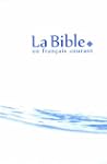 La Bible en fran�ais courant : Reliur...