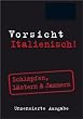 Berlitz Vorsicht Italienisch! Mini Format: Schimpfen, L�stern & Jammern