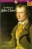 The Works of John Clare (The Wordsworth Poetry Library)