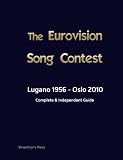 The Complete & Independent Guide to the Eurovision Song Contest 2010
