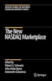 The New Nasdaq Marketplace (Zicklin School of Business Financial Markets)
