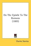 On The Epistle To The Romans (1885)