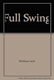 Jack Nicklaus : the full swing