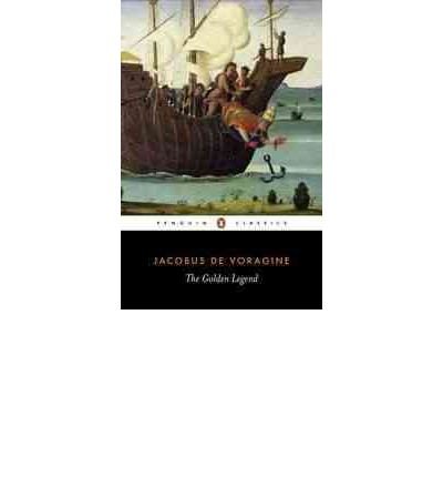 [The Golden Legend: Selections] (By: Jacobus de Voragine) [published: May, 1999]