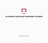 50 Things You`re Not Supposed to Know