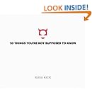 50 Things You're Not Supposed to Know