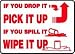 IF YOUR DROP IT PICK IT UP IF YOU SPILL IT WIPE IT UP (W/GRAPHIC) 10 x 14 Aluminum Sign