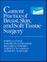 Current Practice of Breast, Skin & Soft Tissue Surgery, 1e