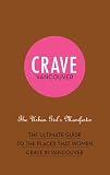 Crave Vancouver The Urban Girl's Manifesto