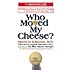Who Moved My Cheese?