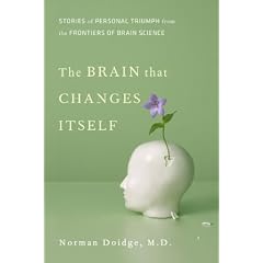 (The Brain That Changes Itself: Stories of Personal Triumph from the Frontiers of Brain Science) By Doidge, Norman (Author) Hardcover on 01-Apr-2007