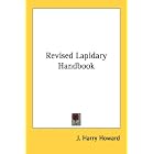 Revised Lapidary Handbook by J. Harry Howard